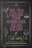 Yes You Can Use Your Hormones As an Excuse