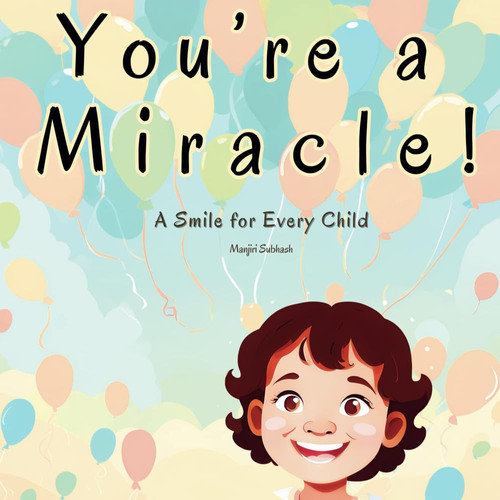 You're a Miracle! A Smile for Every Child!