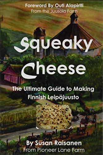 Squeaky Cheese The Ultimate Guide to Making Finnish Leipajuusto