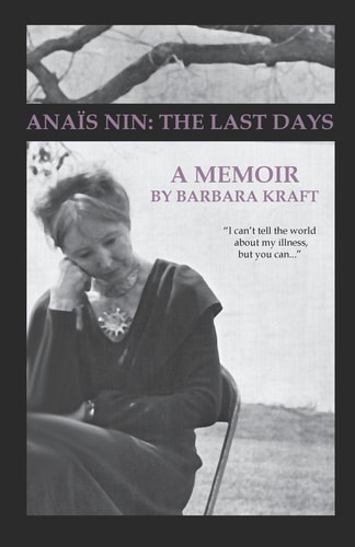 Anaïs Nin The Last Days
