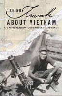Being Frank about Vietnam A Marine Platoon Commander's Experience
