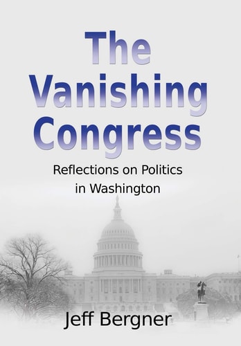 The Vanishing Congress Reflections on Politics in Washington