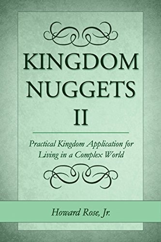 Kingdom Nuggets II Practical Kingdom Application for Living in a Complex World