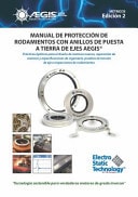 AEGIS® Shaft Grounding Ring Bearing Protection Handbook Best Practices for New Motor Design, Motor Repair and Engineering Specifications, Shaft Voltage Testing, and Bearing Inspections
