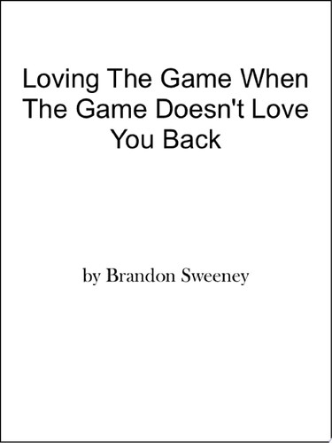 Loving The Game When The Game Doesn't Love You Back How a life changing setback re-focused a young athlete's life