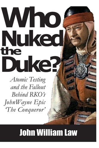 Who Nuked the Duke? The Making of the Conqueror and the 30 Year Saga That Followed