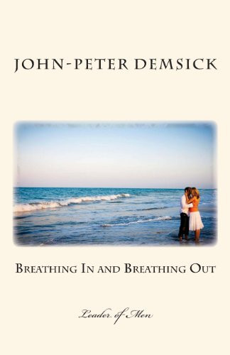 Breathing In and Breathing Out Leader of Men