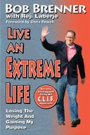 Live an Extreme Life Losing the Weight and Gaining My Purpose