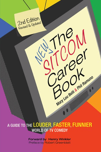 The NEW Sitcom Career Book A Guide to the Louder Faster Funnier World of TV Comedy