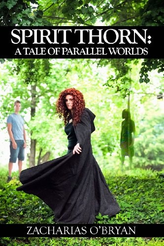 Spirit Thorn A Tale of Parallel Worlds