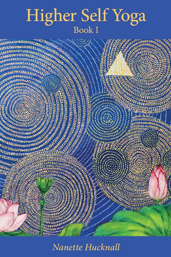 Higher Self Yoga Book I