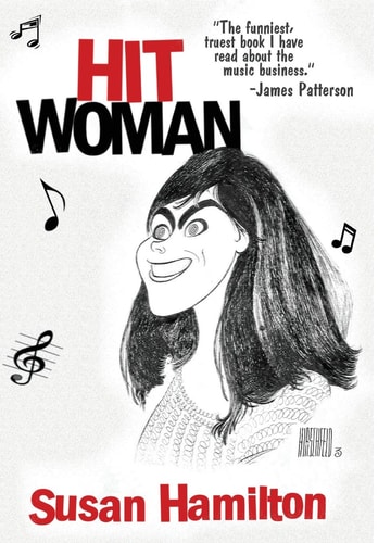 Hit Woman Adventures in Life and Love During the Golden Age of American Pop Music : a Memoir