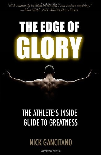 The Edge of Glory: The Athlete's Inside Guide to Greatness