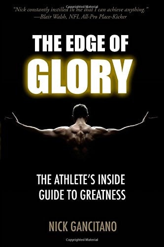 The Edge of Glory: The Athlete's Inside Guide to Greatness