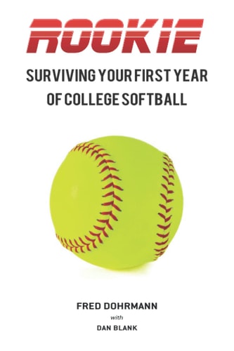 Rookie Surviving Your First Year of College Softball