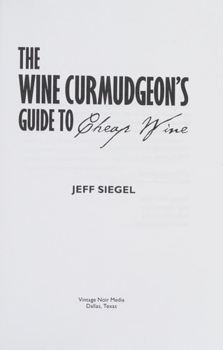 The Wine Curmudgeon's Guide to Cheap Wine
