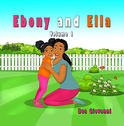 Ebony and Ella: Volume 1