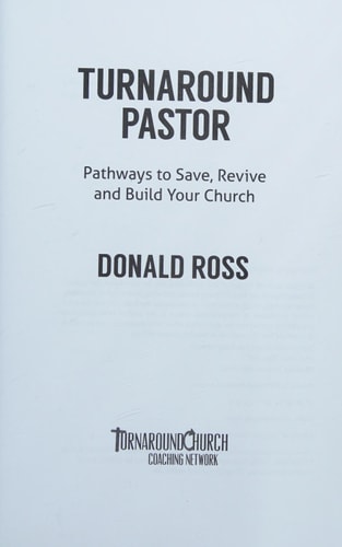 Turnaround Pastor Pathways to Save, Revive and Build Your Church