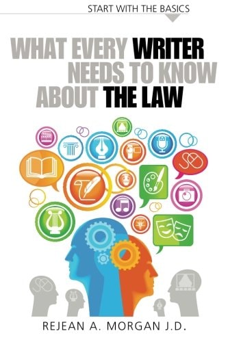 What Every Writer Needs to Know about the Law