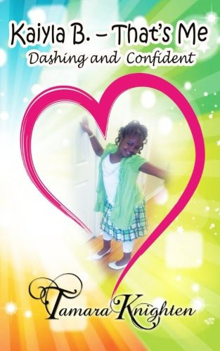 Kaiyla B. - That's Me Dashing and Confident