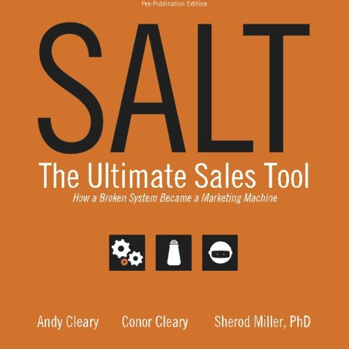 Salt The Ultimate Sales Tool How a Broken System Became a Marketing Machine