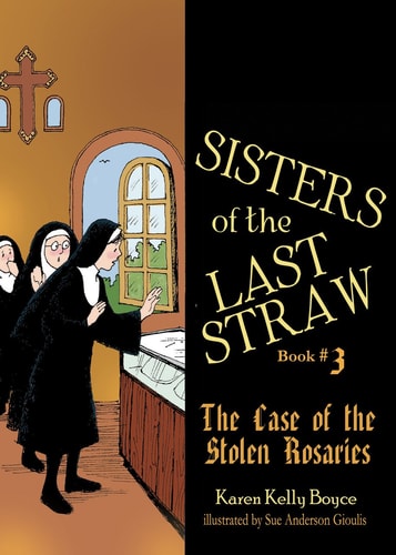 The Sisters of the Last Straw The Case of the Stolen Rosaries