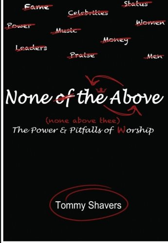 None of the Above The Power and Pitfalls of Worship