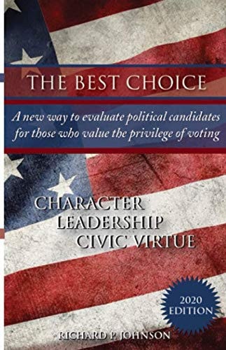 The Best Choice: A new way to evaluate political candidates for those who value the privilege of voting