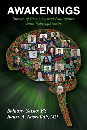 Awakenings Stories of Recovery and Emergence from Schizophrenia