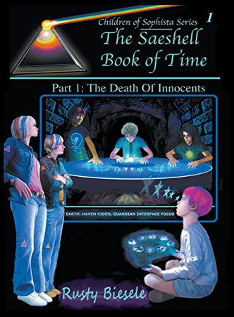 The Saeshell Book of Time Part 1 The Death of Innocents: Hc Edition