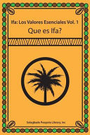 Ifa Los Valores Esenciales Vol. 1 Que Es Ifa?