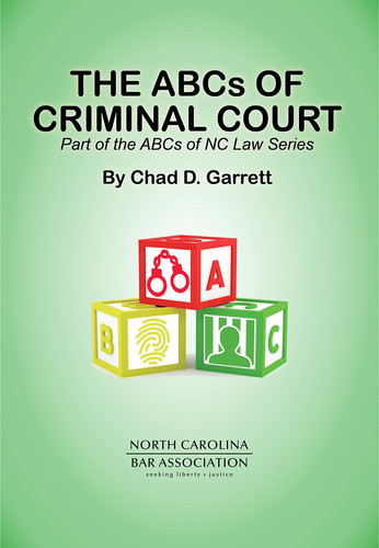The ABCs of Criminal Court Part of the ABCs of NC Law Series