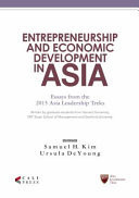 Entrepreneurship and Economic Development in Asia Essays from the 2015 Asia Leadership Treks
