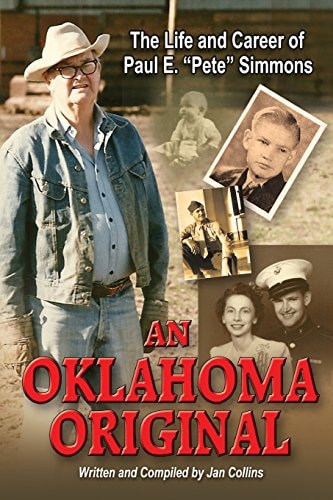 An Oklahoma Original The Life and Career of Paul E. "Pete" Simmons