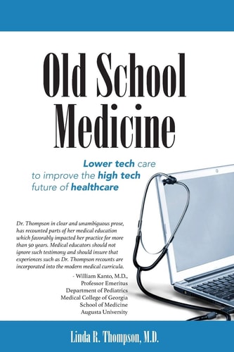 Old School Medicine Lower Tech Care to Improve the High Tech Future of Healthcare