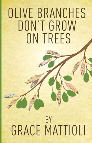 Olive Branches Don't Grow on Trees