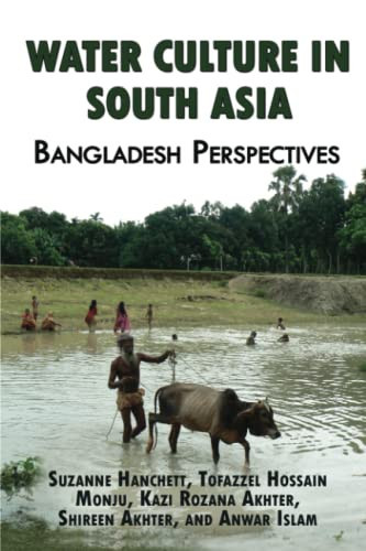 Water Culture in South Asia Bangladesh Perspectives