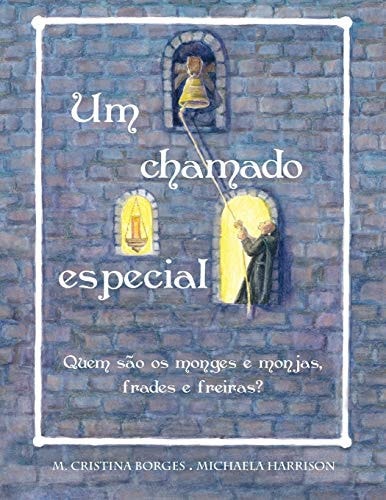 Um chamado especial Quem são os monges e monjas, frades e freiras?