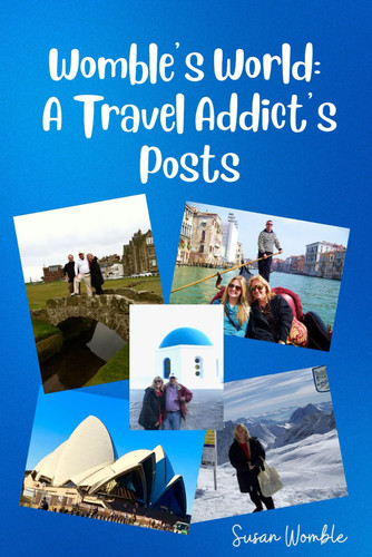 Womble's World: A Travel Addict's Posts