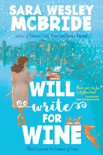 Will Write for Wine Alexis Lynn and the Romance of Venice