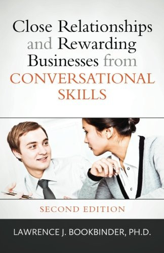 Close Relationships and Rewarding Businesses from Conversational Skills