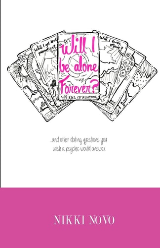 Will I Be Alone Forever And Other Love Questions You Wish a Psychic Would Answer