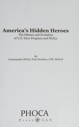America's Hidden Heroes The History and Evolution of U.S. Navy Frogmen and SEALs