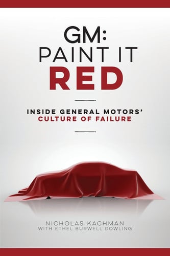 GM Paint it Red : Inside General Motors' Culture of Failure