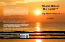What Is Behind the Curtain Living the Resurrected Life