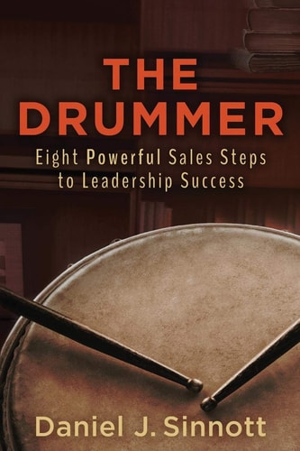 The Drummer Eight Powerful Sales Steps to Leadership Success