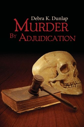 Murder By Adjudication