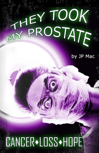 They Took My Prostate Cancer Loss Hope