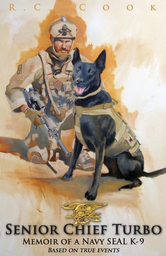 Senior Chief Turbo Memoir of a Navy SEAL K-9