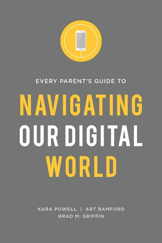 Every Parent's Guide to Navigating Our Digital World